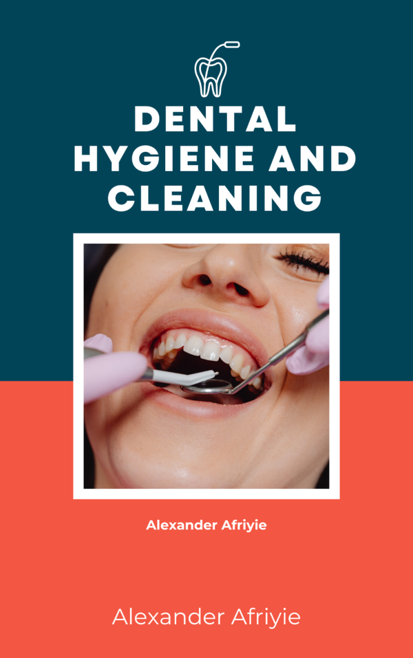 Dental Hygiene and Cleaning