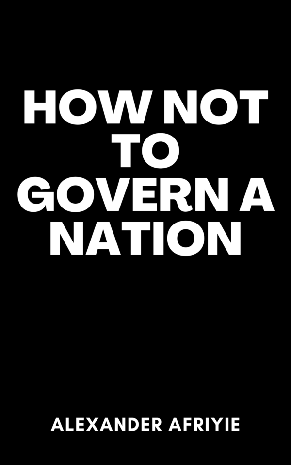 How Not to Govern a Nation